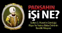 Padişahın İşi Ne?