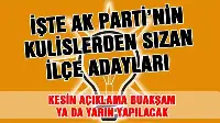 Kulislerden Sızan İlçe Belediye Başkan Adayları