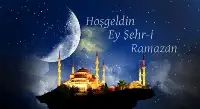 Hoş geldin ey şehr-i ramazan
