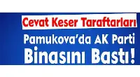 Keser Destekçileri AK Parti Binasını Bastı İddiası!