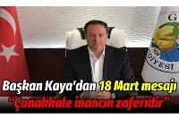 BAŞKAN KAYA'NIN ÇANAKKALE ZAFERİ MESAJI