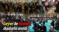 GEYVE'de ATATÜRK İÇİN MEVLİT OKUNDU