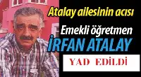 İRFAN ATALAY'a MEVLİT OKUNDU