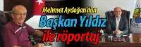 GEYVE BELEDİYE BAŞKANI YILDIZ İLE RÖPORTAJ