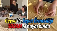 Geyve'de Unutulan Sanat Diriliyor: Sepetlerle Yeni Bir Dönem!